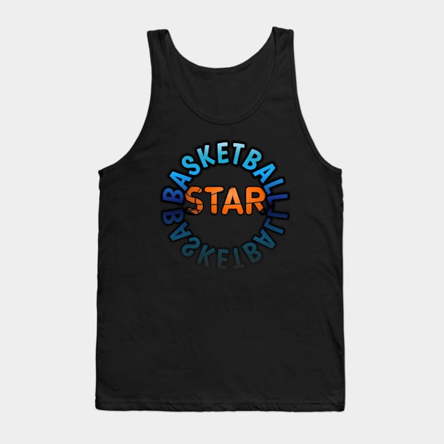 Basketball Star - Baller Lover - Sports Saying Motivational Quote Tank Top by MaystarUniverse